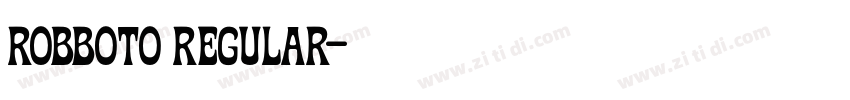 robboto regular字体转换 robboto regular字体转换